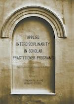 Applied Interdisciplinarity in Scholar Practitioner Programs