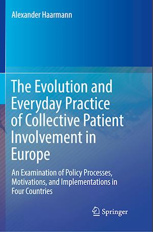 The Evolution and Everyday Practice of Collective Patient Involvement in Europe