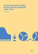 Classical Music Radio in the United Kingdom, 1945-1995