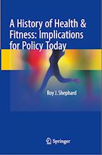 A History of Health & Fitness: Implications for Policy Today