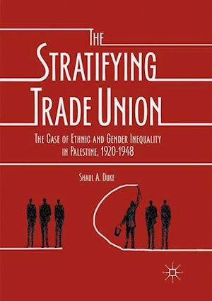 The Stratifying Trade Union