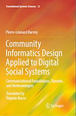 Community Informatics Design Applied to Digital Social Systems