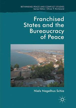 Franchised States and the Bureaucracy of Peace