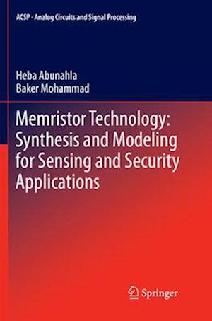 Memristor Technology: Synthesis and Modeling for Sensing and Security Applications