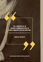 The Linguistics of Spoken Communication in Early Modern English Writing