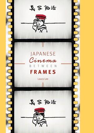 Japanese Cinema Between Frames