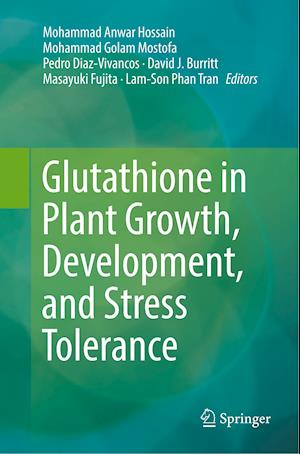 Glutathione in Plant Growth, Development, and Stress Tolerance