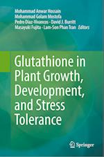 Glutathione in Plant Growth, Development, and Stress Tolerance