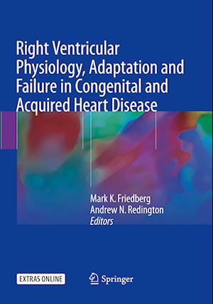 Right Ventricular Physiology, Adaptation and Failure in Congenital and Acquired Heart Disease