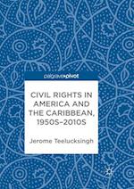 Civil Rights in America and the Caribbean, 1950s–2010s