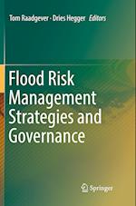 Flood Risk Management Strategies and Governance