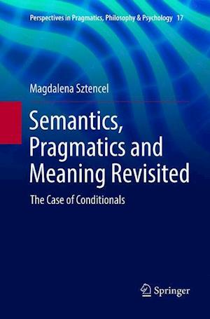 Semantics, Pragmatics and Meaning Revisited