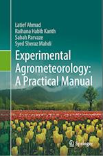 Experimental Agrometeorology: A Practical Manual