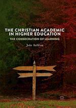The Christian Academic in Higher Education