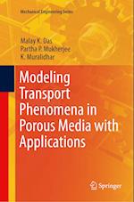Modeling Transport Phenomena in Porous Media with Applications