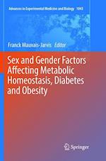 Sex and Gender Factors Affecting Metabolic Homeostasis, Diabetes and Obesity