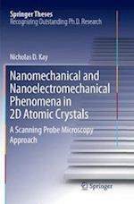 Nanomechanical and Nanoelectromechanical Phenomena in 2D Atomic Crystals