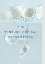 The Venture Capital Deformation