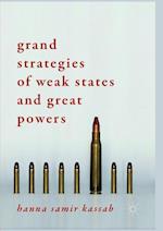 Grand Strategies of Weak States and Great Powers