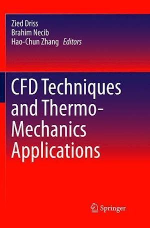 CFD Techniques and Thermo-Mechanics Applications