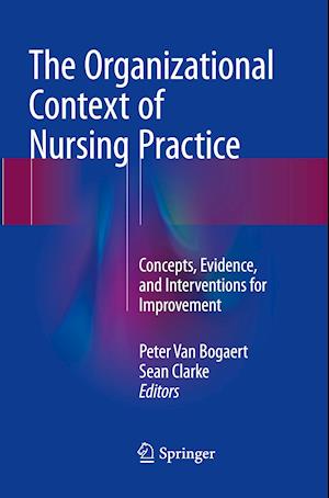 The Organizational Context of Nursing Practice