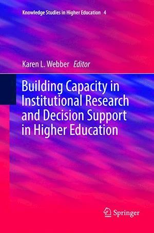 Building Capacity in Institutional Research and Decision Support in Higher Education