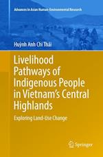 Livelihood Pathways of Indigenous People in Vietnam’s Central Highlands