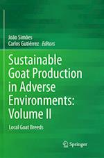 Sustainable Goat Production in Adverse Environments: Volume II