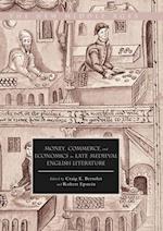Money, Commerce, and Economics in Late Medieval English Literature