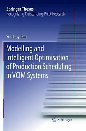 Modelling and Intelligent Optimisation of Production Scheduling in VCIM Systems