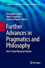 Further Advances in Pragmatics and Philosophy