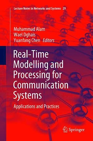 Real-Time Modelling and Processing for Communication Systems
