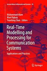 Real-Time Modelling and Processing for Communication Systems