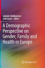 A Demographic Perspective on Gender, Family and Health in Europe