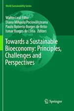 Towards a Sustainable Bioeconomy: Principles, Challenges and Perspectives