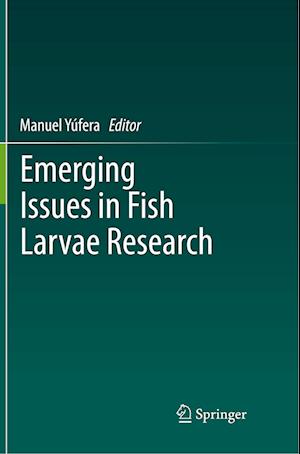 Emerging Issues in Fish Larvae Research