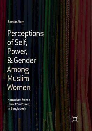 Perceptions of Self, Power, & Gender Among Muslim Women