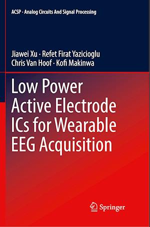 Low Power Active Electrode ICs for Wearable EEG Acquisition