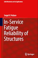 In-Service Fatigue Reliability of Structures