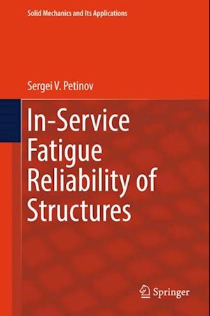 In-Service Fatigue Reliability of Structures