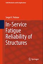 In-Service Fatigue Reliability of Structures