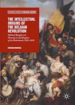 The Intellectual Origins of the Belgian Revolution