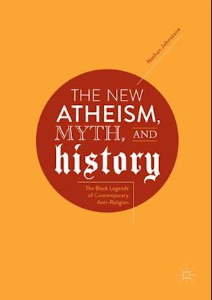 New Atheism, Myth, and History