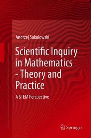 Scientific Inquiry in Mathematics - Theory and Practice