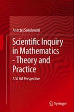 Scientific Inquiry in Mathematics - Theory and Practice