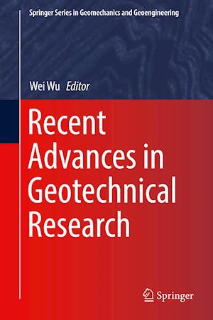 Recent Advances in Geotechnical Research