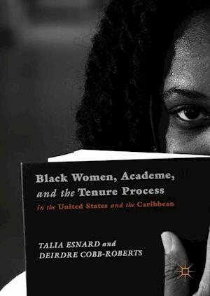 Black Women, Academe, and the Tenure Process in the United States and the Caribbean