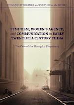 Feminism, Women's Agency, and Communication in Early Twentieth-Century China