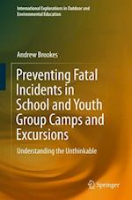 Preventing Fatal Incidents in School and Youth Group Camps and Excursions