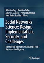 Social Networks Science: Design, Implementation, Security, and Challenges